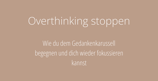 Overthinking stoppen